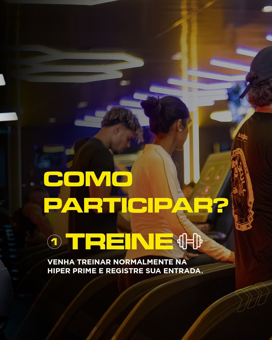 Como participar: treine na Hiper Prime e registre sua entrada.