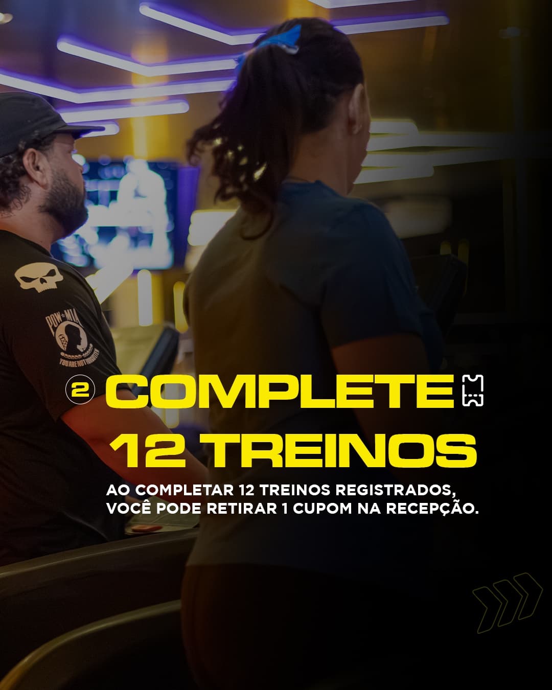 Ao completar 12 treinos registrados, retire 1 cupom na recepção.
